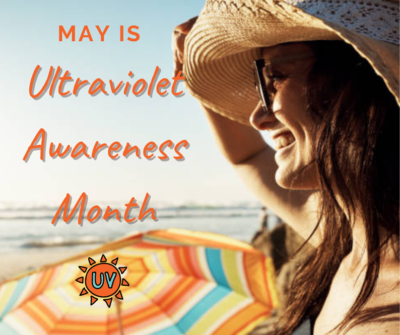 May is Ultraviolet Awareness Month