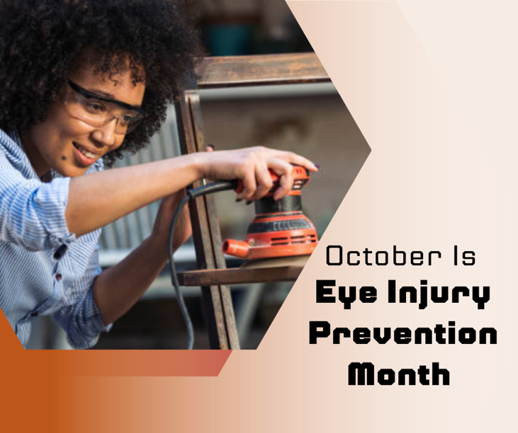 October is Eye Injury Prevention Month